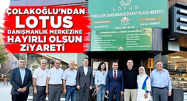 Çolakoğlu'ndan 'Lotus Danışmanlık Merkezi'ne' hayırlı olsun ziyareti