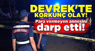 Devrek'te korkunç olay! Para vermeyen annesini darp etti!