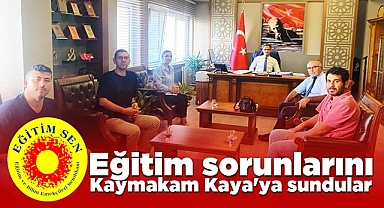 Eğitim-Sen eğitim sorunlarını Kaymakam Kaya'ya sundular