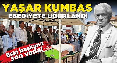 Eski başkana son veda! Yaşar Kumbas ebediyete uğurlandı