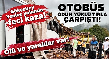 Gökçebey Yenice yolunda feci kaza! Otobüs odun yüklü tırla çarpıştı!