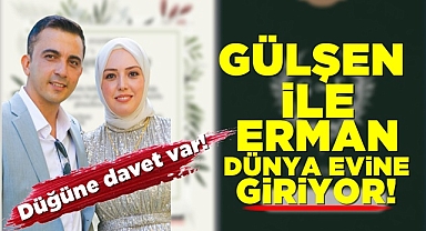 Gülşen ile Erman dünya evine giriyor! Düğüne davet var!