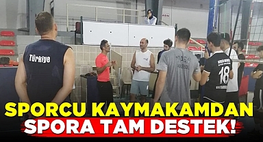 Sporcu kaymakamdan spora tam destek!