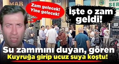 Su zammını duyan, gören kuyruğa girip ucuz suya koştu!