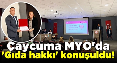 Çaycuma MYO'da 'Gıda hakkı' konuşuldu!