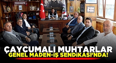 Çaycumalı muhtarlar Genel Maden-İş Sendikası'nda!