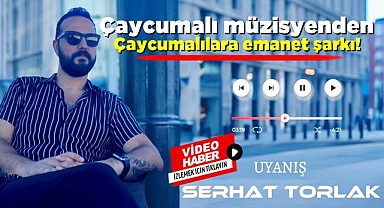 Çaycumalı müzisyenden Çaycumalılara emanet şarkı!