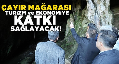 Çayır mağarası turizm ve ekonomiye katkı sağlayacak!