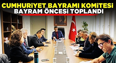 Cumhuriyet Bayramı komitesi bayram öncesi toplandı