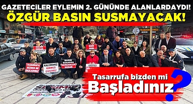 Gazeteciler eylemin ikinci gününde alanlardaydı!