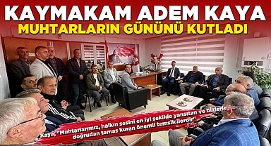 Kaymakam Kaya, muhtarların gününü kutladı