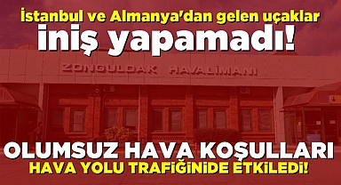 Olumsuz hava koşulları hava trafiğini de etkiledi!