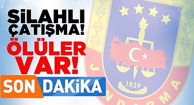 Son dakika!! Silahlı çatışma! Ölüler var!