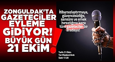 Zonguldak'ta gazeteciler eyleme gidiyor! Büyük gün 21 Ekim!