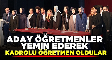 Aday öğretmenler yemin etti, kadroya geçti!