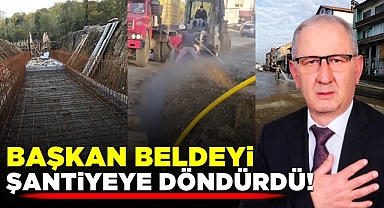 Başkan beldeyi şantiyeye döndürdü!