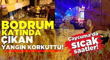 Bodrum katında çıkan yangın korkuttu! Çaycuma'da sıcak saatler!