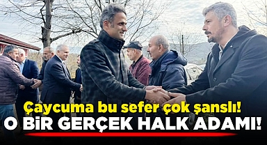 Çaycuma bu sefer çok şanslı! O bir gerçek halk adamı!
