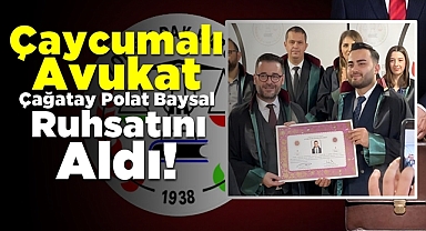 Çaycumalı avukat Çağatay Polat Baysal ruhsatını aldı!