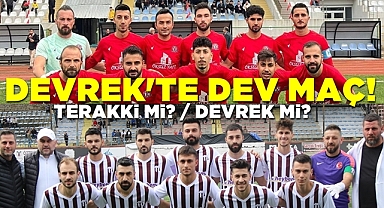 Devrek'te dev maç! Terakki mi? Devrek mi?