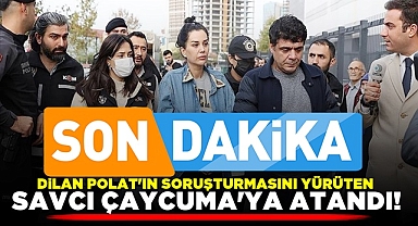 Dilan Polat'ın soruşturmasını yürüten savcı Çaycuma'ya atandı!