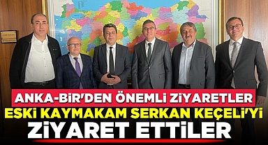 Eski kaymakam Serkan Keçeli'yi ziyaret ettiler