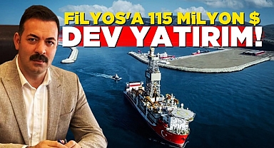 Filyos'a 115 milyon dolarlık dev yatırım!