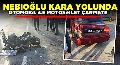 Nebioğlu kara yolunda otomobil ile motosiklet çarpıştı!