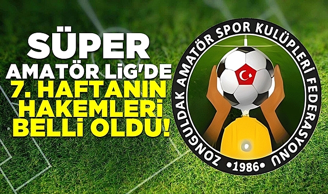 Süper Amatör Lig'de 7. haftanın hakemleri belli oldu!