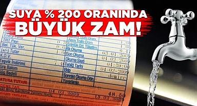 Suya yüzde 200 oranında büyük zam!