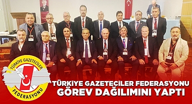 TGF görev dağılımını yaptı