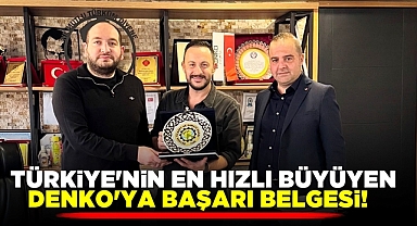Türkiye'nin en hızlı büyüyen DENKO'ya başarı belgesi!