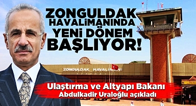 Zonguldak Havalimanı'nda yeni dönem başlıyor! Bakan Uraloğlu açıkladı