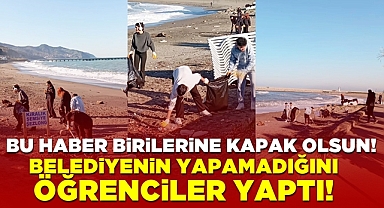 Belediyenin yapamadığını öğrenciler yaptı! Bu haber birilerine kapak olsun!