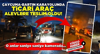 Çaycuma-Bartın kara yolunda ticari araç alevlere teslim oldu! O anlar kamerada...