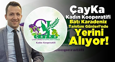 ÇayKa Kadın Kooperatifi, Batı Karadeniz Tanıtım Günleri'nde yerini alıyor