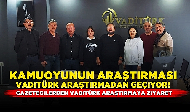 Gazetecilerden VadiTürk Araştırmaya ziyaret