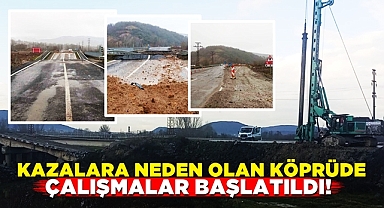 Kazalara neden olan köprüde çalışmalar başlatıldı!