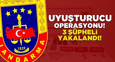 Uyuşturucu operasyonu! 3 şahıs yakalandı!