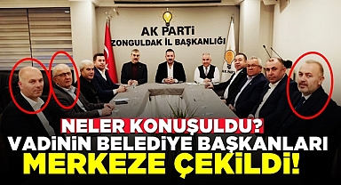 Vadinin belediye başkanları merkeze çekildi! Neler konuşuldu?
