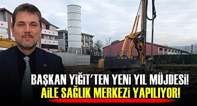 Başkan Yiğit'ten yeni yıl müjdesi! Aile Sağlık Merkezi yapılıyor!