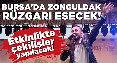 Bursa'da Zonguldak rüzgarı esecek! Etkinlikte çekilişler yapılacak!