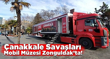 Çanakkale Savaşları Mobil Müzesi Zonguldak'ta!
