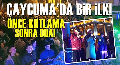 Çaycuma'da bir ilk! Önce kutlama, sonra dua!