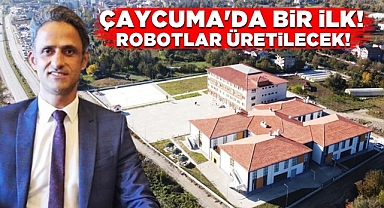 Çaycuma'da bir ilk! Robotlar üretilecek!
