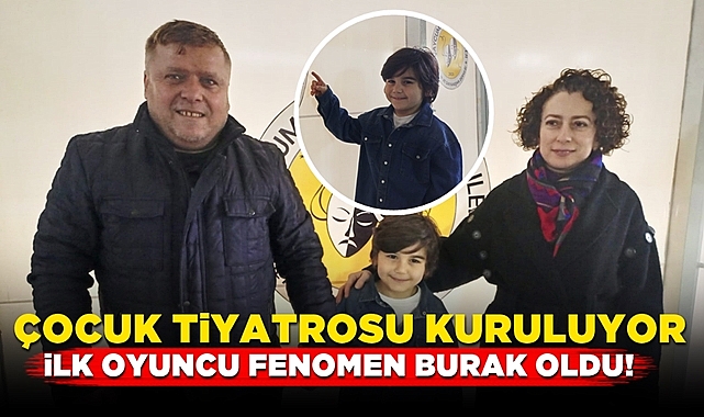 Çocuk tiyatrosu kuruluyor! İlk oyuncu fenomen Burak oldu!
