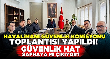 Havalimanında güvenlik hat safhaya mı çıkıyor? İşte detaylar