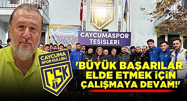 Kerçin; 'Büyük başarılar elde etmek için çalışmaya devam!'