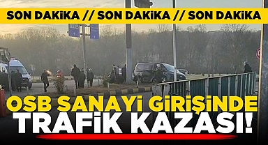 OSB sanayi girişinde trafik kazası!