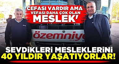 Sevdikleri mesleklerini 40 yıldır yaşatıyorlar!